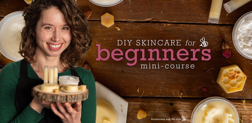 Humblebee & Me: DIY Skin Care for Beginners Mini Course STARTER PACK